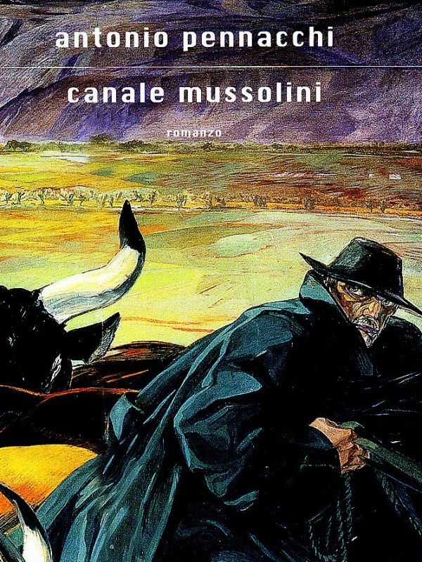 Canale Mussolini di Antonio Pennacchi